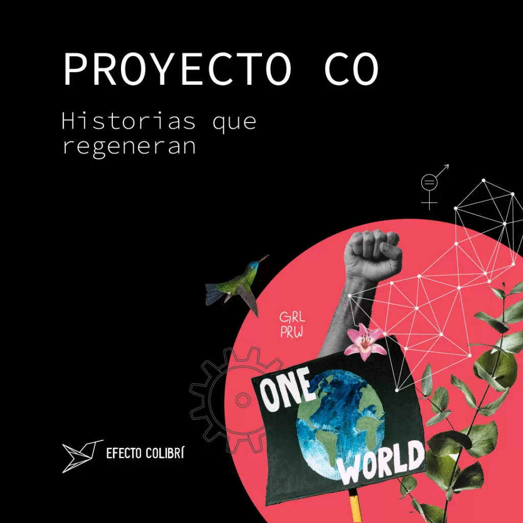 Proyecto Co, el canal de podcast de Efecto Colibrí.