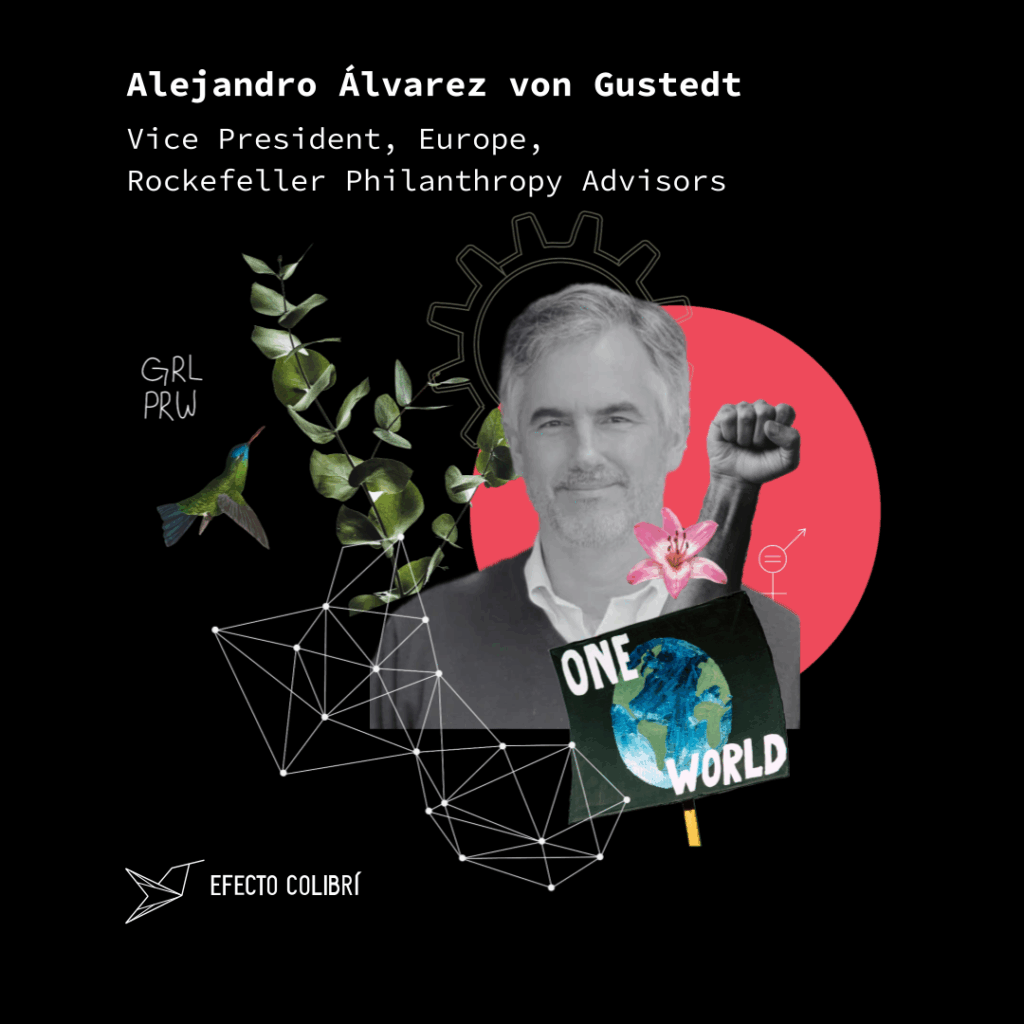 Alejandro Álvarez von Gustedt, Vice President for Europe at Rockefeller Philanthropy Advisors and Ana Amrein Esnaola founder of Efecto Colibri, podcast proyecto co