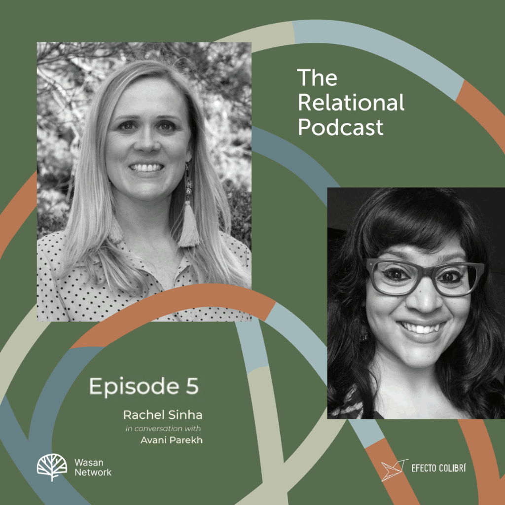 The Relational Podcast “Who Gets to Convene?” Rachel Sinha