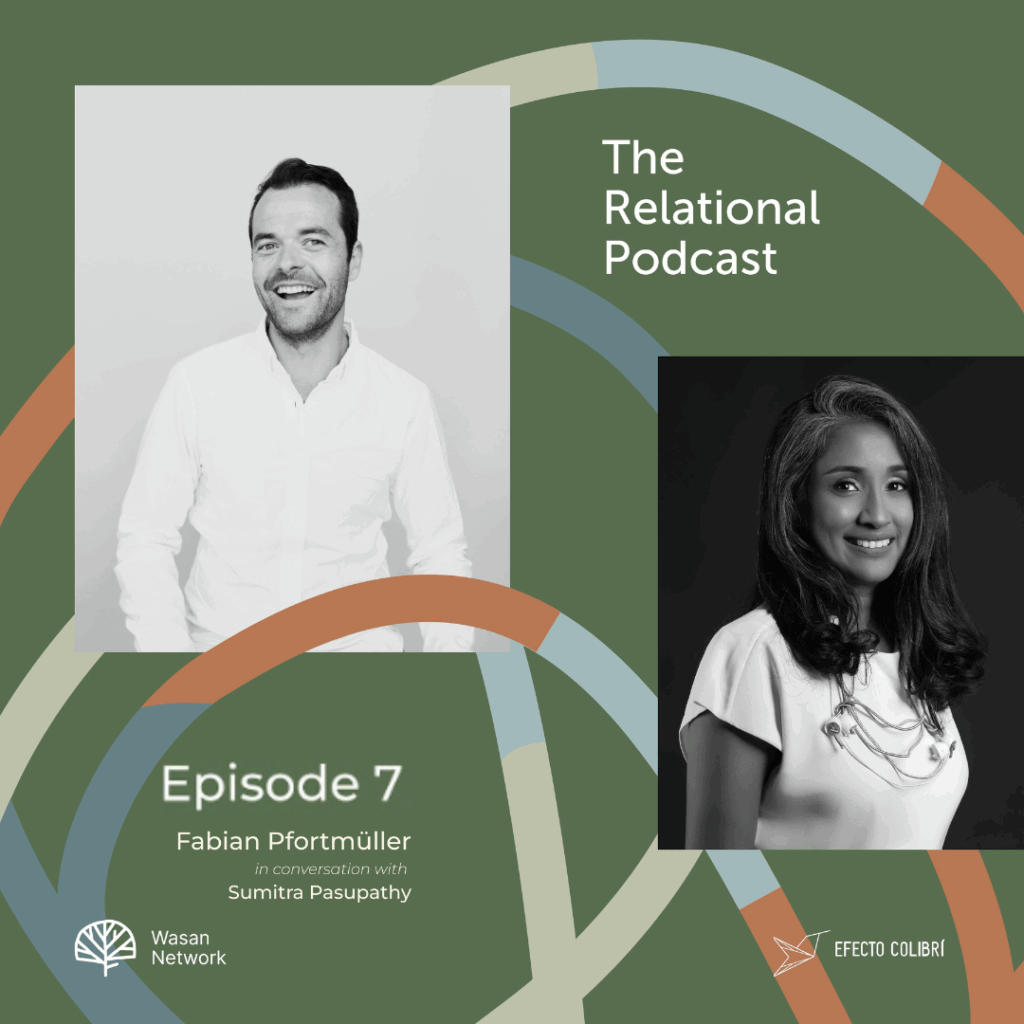 The Relational Podcast episode with Sumitra Pasupathy and Fabian Pfortmüller