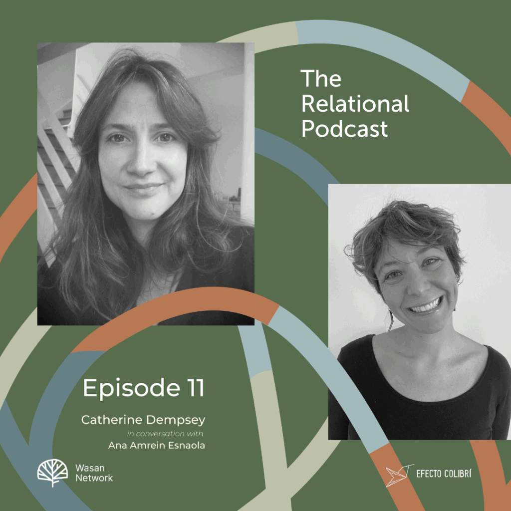 The Relational Podcast Catherine Dempsey Ana Amrein Esnaola