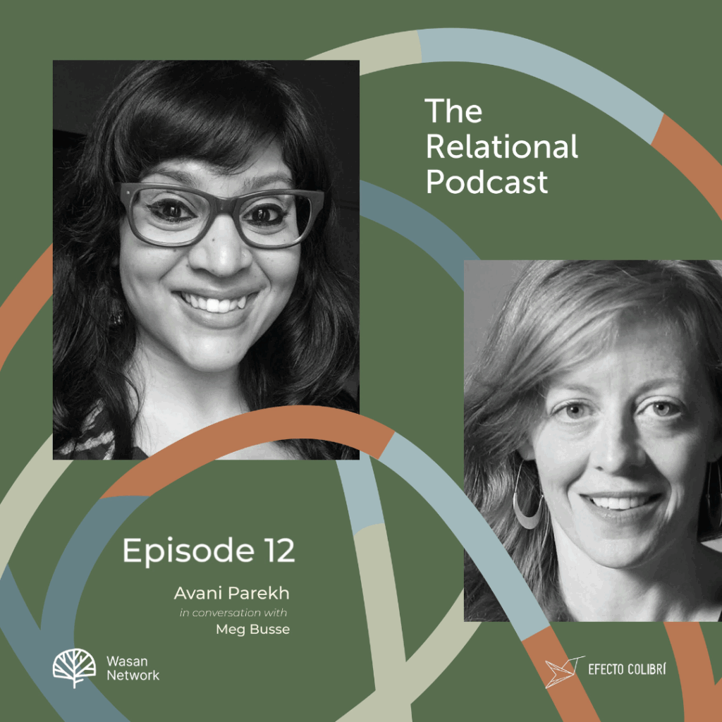The_Relational_Podcast_Avani_Parekh_Efecto_Colibri